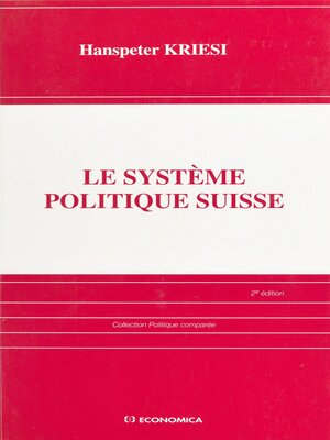 cover image of Le système politique suisse